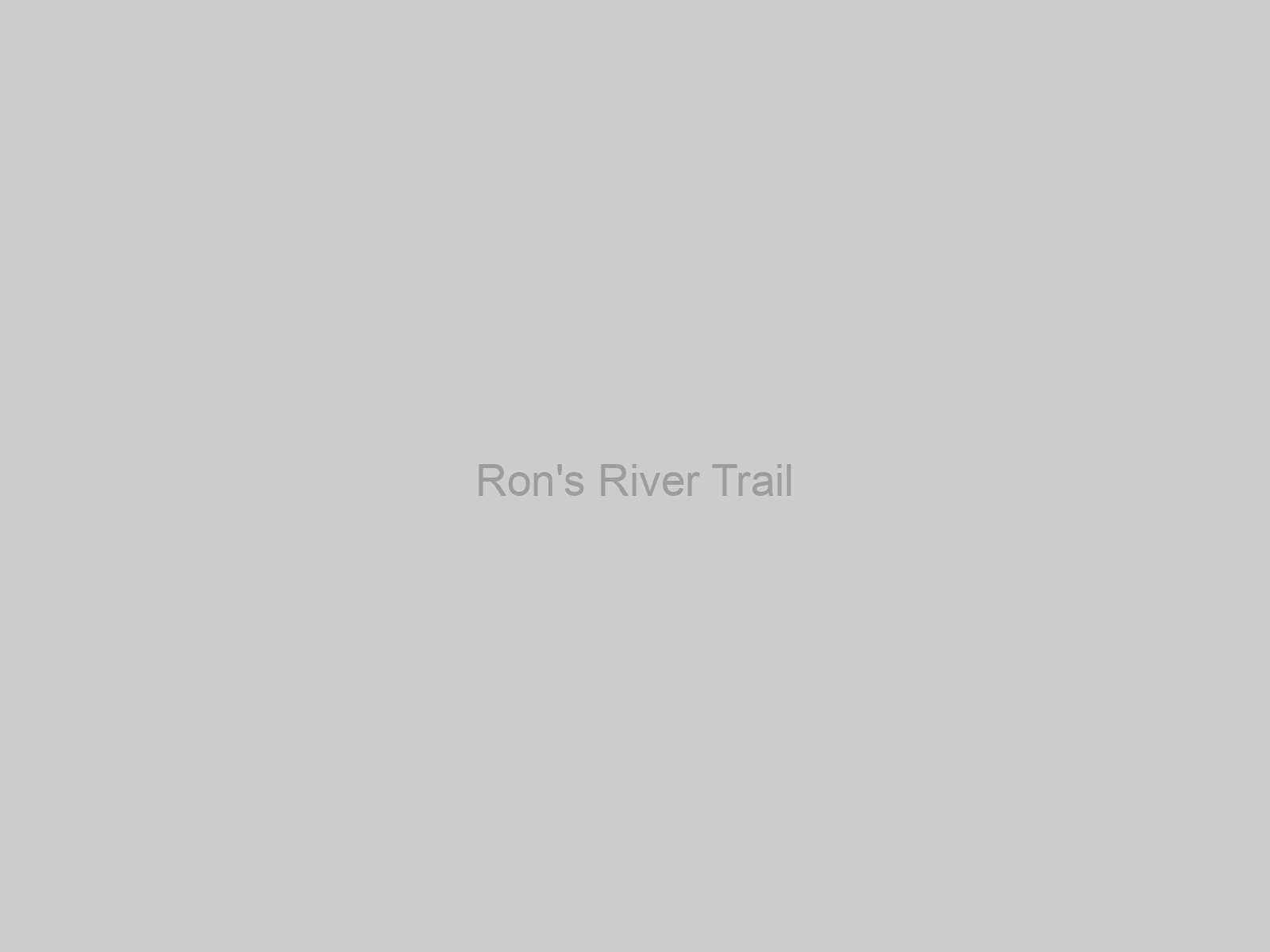 Ron's River Trail
